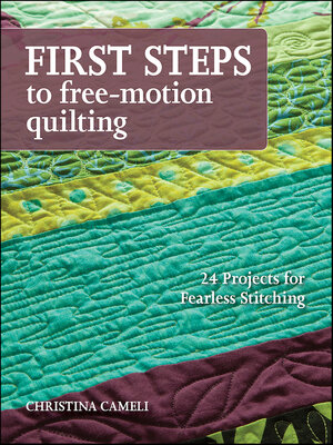 cover image of First Steps to Free-Motion Quilting